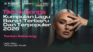 Download Lagu Lagu Barat Viral 2026 🚀 Kumpulan TikTok Hits \u0026 Global Trending! MP3