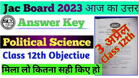 Answer key, political Science Class -12th Jac Board Exam 2023,date-03/04/2023