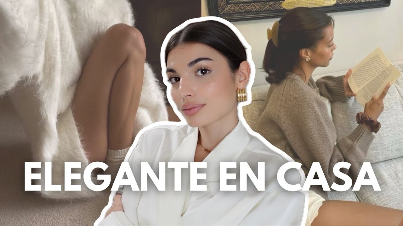 Cómo sentirte elegante en casa y romantizar tu vida
