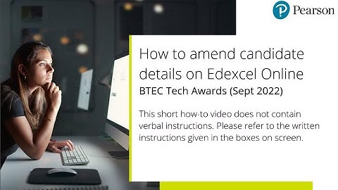 BTEC Tech Awards (Sept 2022) - How to amend candidate details on Edexcel Online