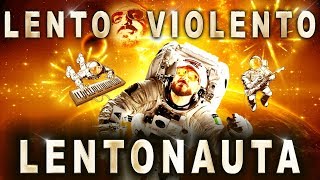 Lento Violento - Lentonauta [ Full Album ]