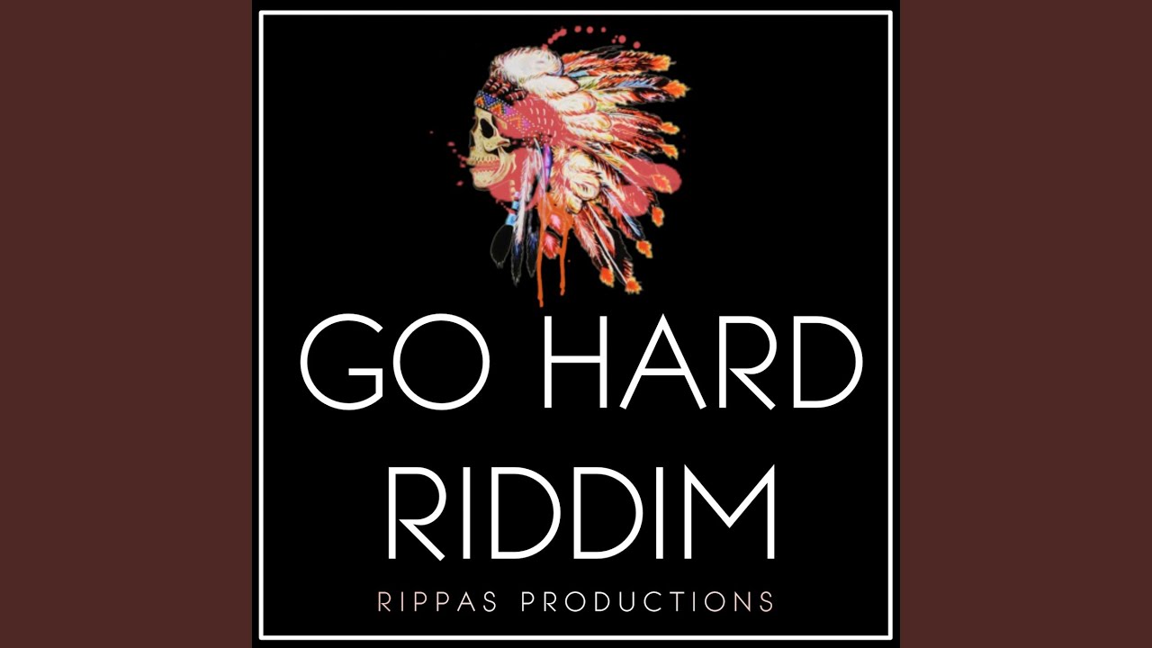 Go Hard Riddim