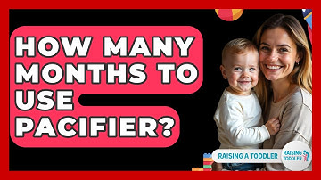How Many Months To Use Pacifier? - Raising A Toddler