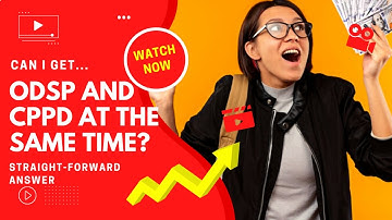 Can I get ODSP and CPPD at the same time in Canada