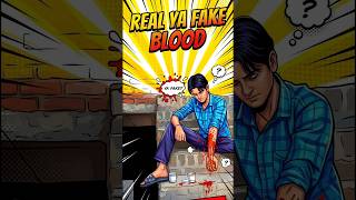 "REAL VS FAKE BLOOD" 🩸😱 ||VLOG 26 👍|| #viral #trending #minivlog #shorts