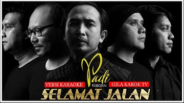PADI REBORN - SELAMAT JALAN  | VERSI KARAOKE