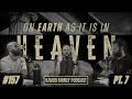 On Earth As It Is In Heaven ⎮ #157