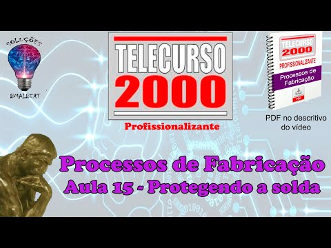 Telecurso 2000 - Processos de Fabricação - 15 Protegendo a solda