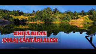 💯💯GHITA BILAN - COLAJ CANTARI ALESE IUNIE 2022💯💯