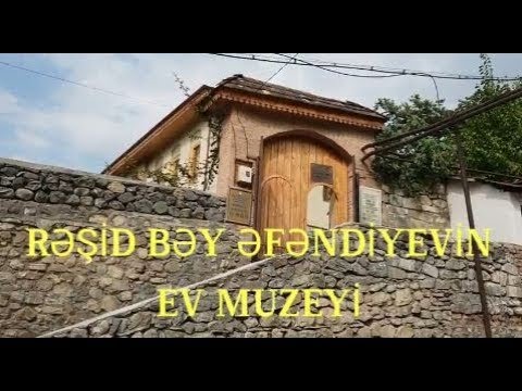 Rəşid Bəy Əfəndiyevin Ev Muzeyi