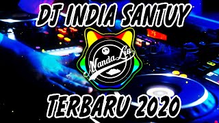 DJ INDIA SANTUY FULL BASS | DJ TIK TOK TERBARU 2020