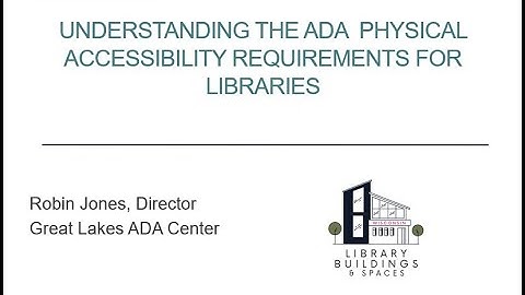 Understanding the ADA Physical Accessibility Requirements for Libraries