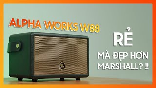 Alpha Works W88 - LOA BLUETOOTH ĐẸP VÀ HAY NHẤT TẦM GIÁ 3 TRIỆU