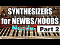 The Ultra Noob/Newb Guide to Music Synthesizers - #2