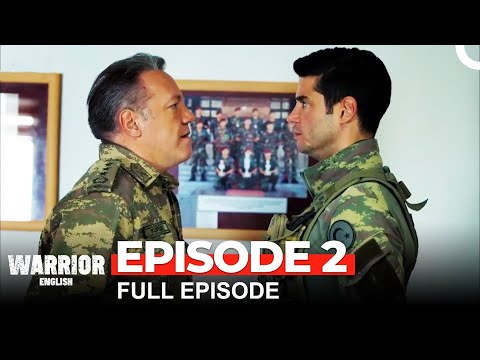 Warrior Turkish Drama Episode 2