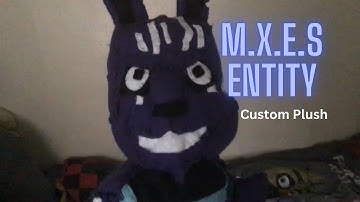 Fnaf SB Ruin : M.X.E.S/Entity Custom Plush