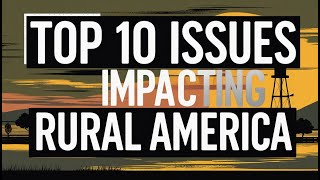 Top 10 Issues Impacting Rural America