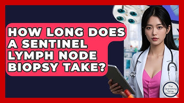 How Long Does A Sentinel Lymph Node Biopsy Take? - The Operating Table
