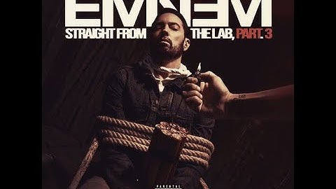 Eminem - Straight From The Lab 3 (FULL ALBUM)