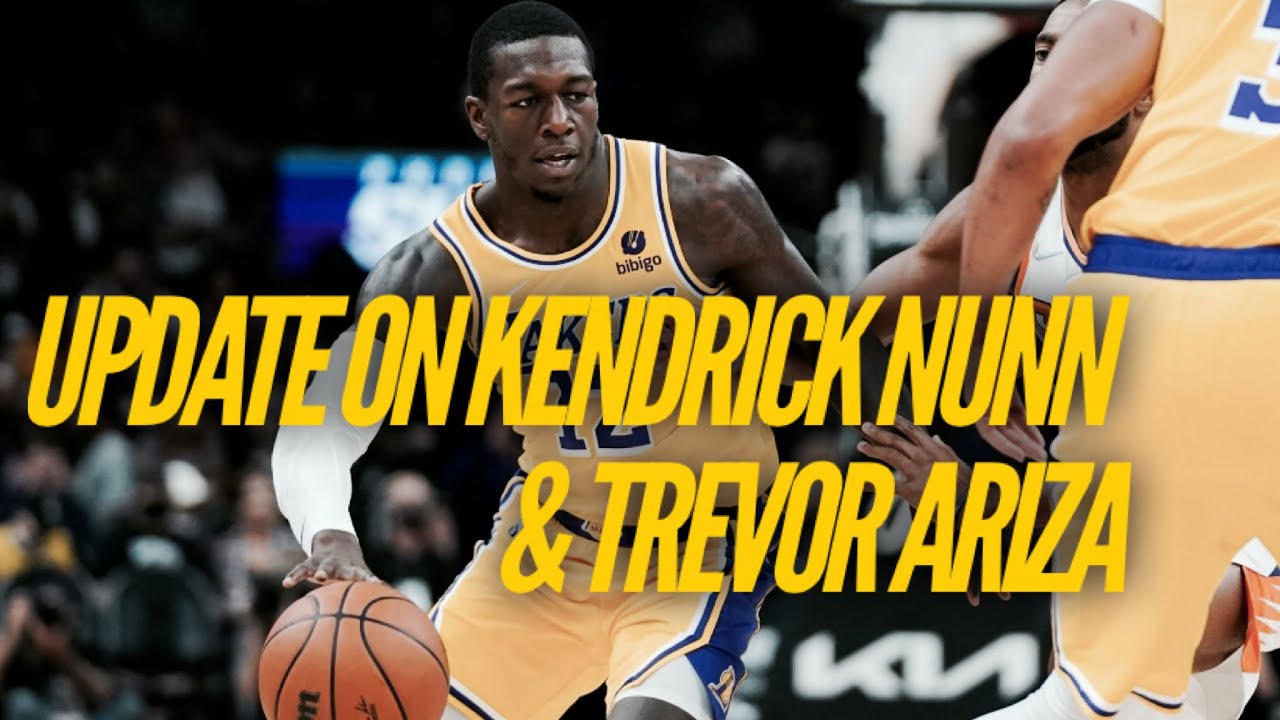 Injury Updates On Kendrick Nunn & Trevor Ariza
