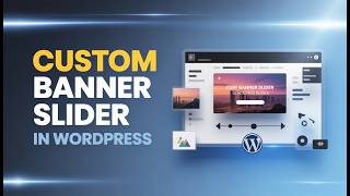How to Make Custom Banner Slider in WordPress 🔥 | Step-by-Step Beginner to Pro Guide (2026)