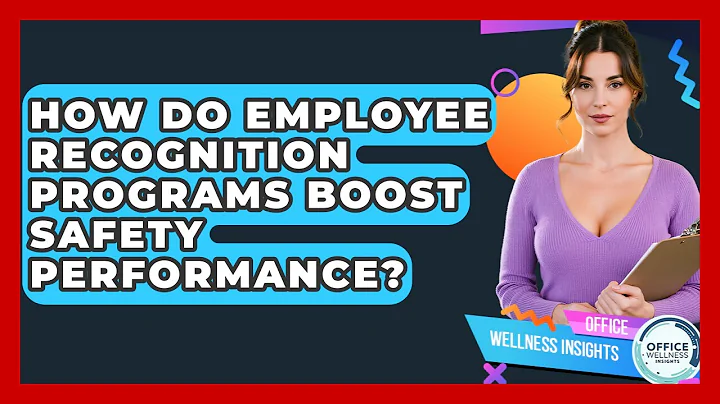 How Do Employee Recognition Programs Boost Safety Performance? - Office Wellness Insights