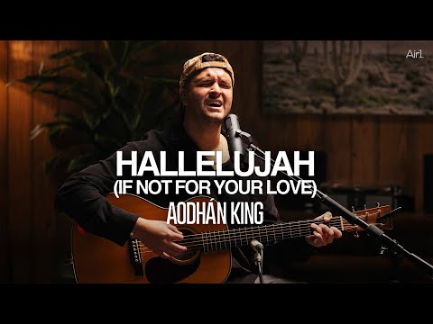 Aodhán King - Hallelujah (If Not For Your Love) | Recorded Live with Air1