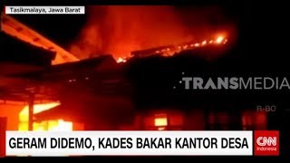Geram Didemo Warga, KADES Tasikmalaya Bakar Kantor Desa | REDAKSI SIANG (18/02/20)