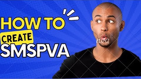 How To Create SMSPVA Account