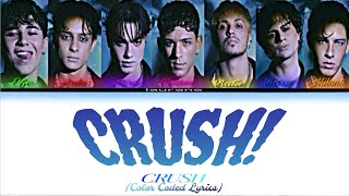 CRUSH  - CRUSH! | Color Coded Lyrics & English Translate