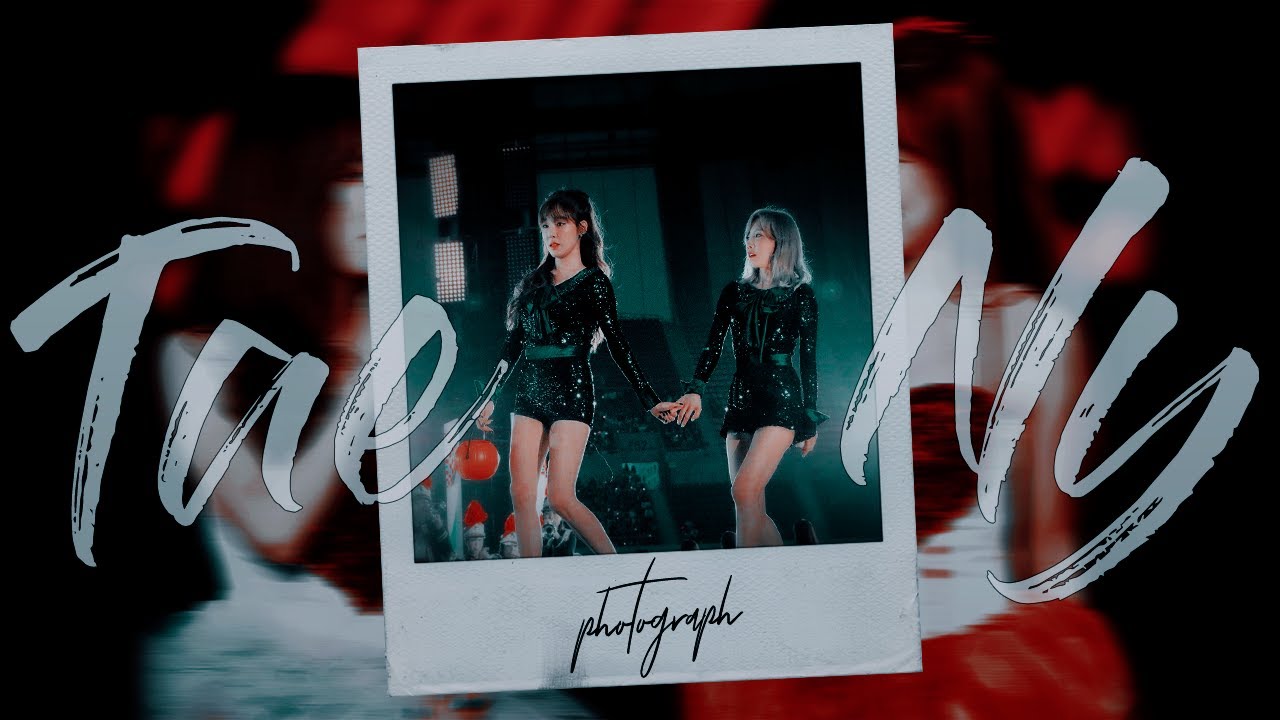 [FMV] TaeNy - Photograph