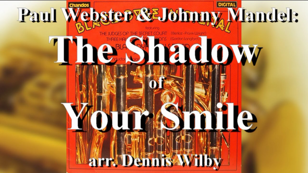 Black Dyke Mills Band : The Shadow of Your Smile - Flugelhorn Solo