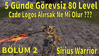 5 Günde Görevsiz 80 Level Olduk | Knight Online Sirius Warrior Bölüm 2