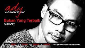 Ady - Bukan Yang Terbaik (Official Audio Video)