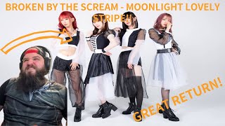 Broken By The Scream - Moonlight Lovely Stripe | Great new song!! {Reaction}