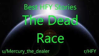 Best HFY Reddit Stories: The Dead Race (r/HFY)