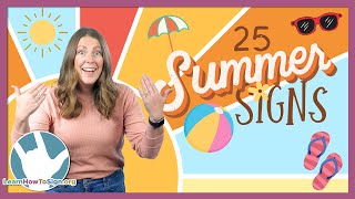 25 Summer Signs in ASL | Sign Language Vocabulary