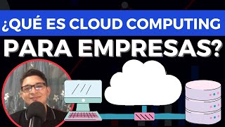 ☁ ¿Qué es Cloud Computing? para Empresa