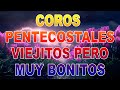 COROS PENTECOSTALES VIEJITOS PERO MUY BONITOS - GRACIAS POR LLEGAR A MI VIDA - COROS PENTECOSTALES