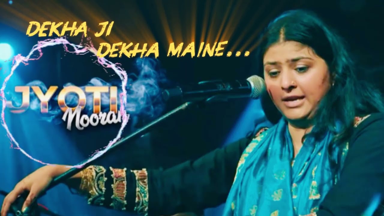 Dekha Ji Dekha Maine Dil Ka Rona Dekha | JyotiNooran