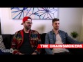 The Chainsmokers Interview | Selfie Is Not A One Hit Wonder