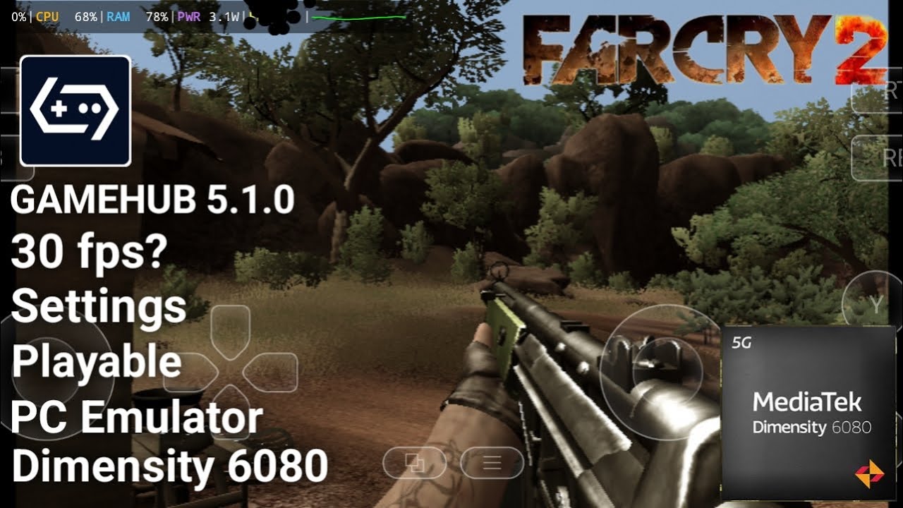 FarCry 2 Gamehub Emulator Gameplay - Dimensity 6080 Gameplay (Dimensity6080/HelioG99)