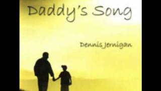 Video thumbnail of "Daddy's Song by Dennis Jernigan Part 1"