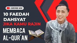 10 MANFAAT BACA AL-QURAN SETIAP HARI YANG SANGAT LUAR BIASA