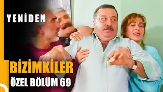 Bizimkiler Özel Bölüm 69 | Tek Parça