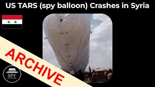 United States TARS (spy balloon) Crashes in Syria (May 2024)