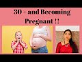30  and becoming pregnant 