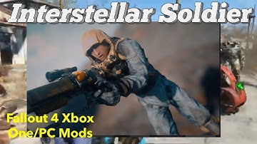 Interstellar Soldier By MyCart, Vitriks(BZW), & Svarttjern Fallout 4 Xbox One/PC Mods