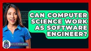 Can Computer Science Work As Software Engineer? - Next LVL Programming