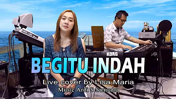 Begitu indah - Pance Pondaag (Live cover Lisa Maria)